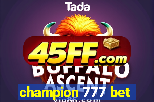 champion 777 bet